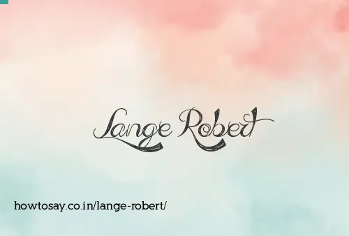 Lange Robert