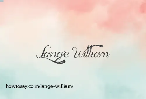 Lange William