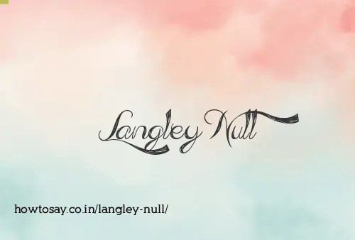 Langley Null