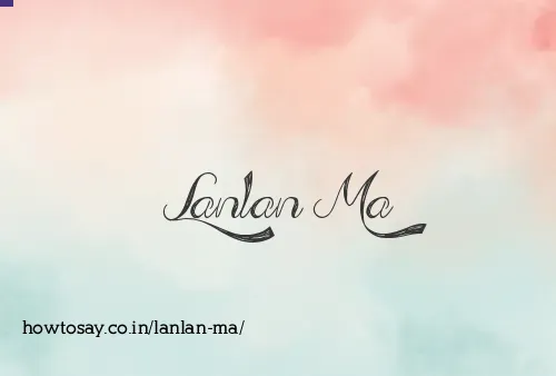 Lanlan Ma
