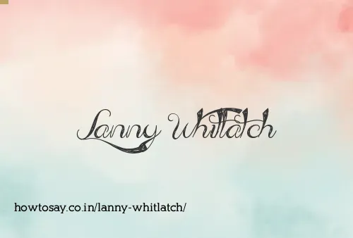 Lanny Whitlatch