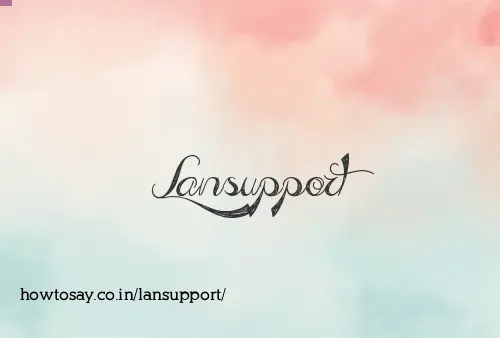 Lansupport