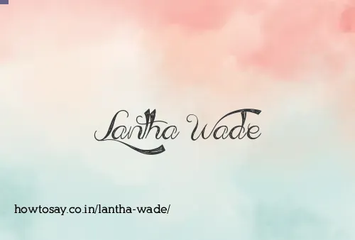 Lantha Wade
