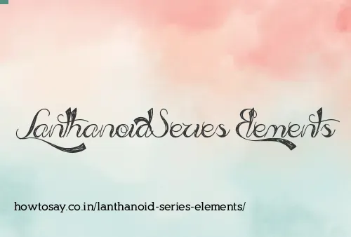 Lanthanoid Series Elements