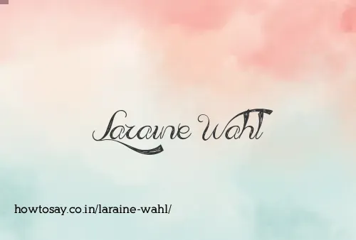 Laraine Wahl
