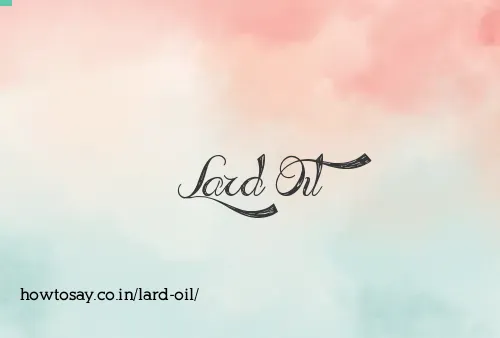 Lard Oil