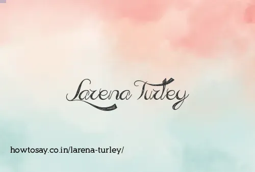 Larena Turley