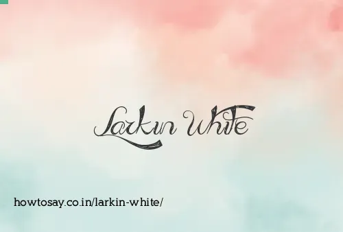 Larkin White