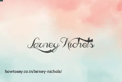 Larney Nichols