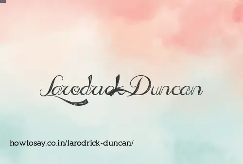 Larodrick Duncan