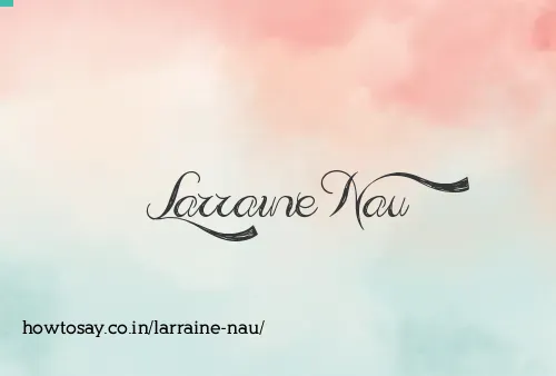 Larraine Nau