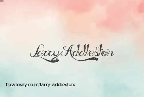 Larry Addleston