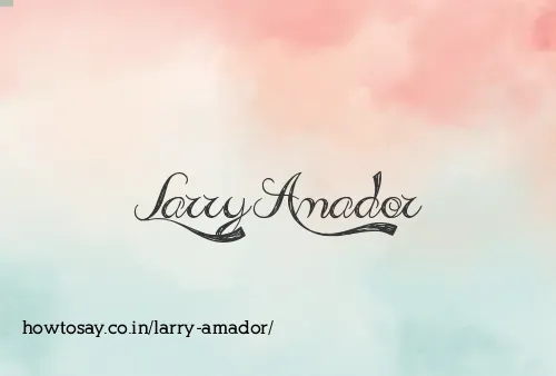 Larry Amador