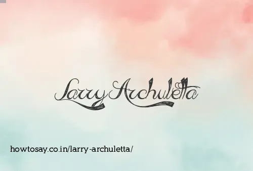 Larry Archuletta