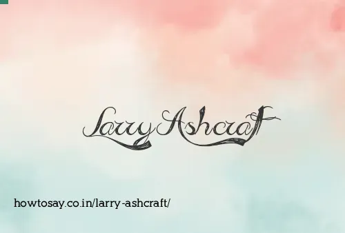 Larry Ashcraft