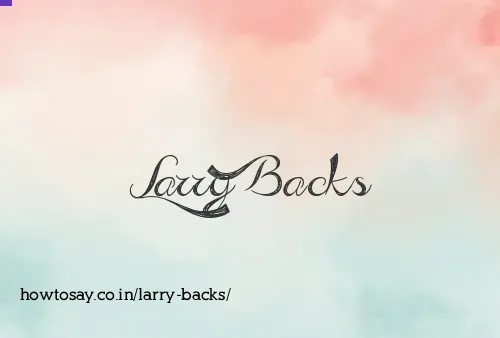 Larry Backs
