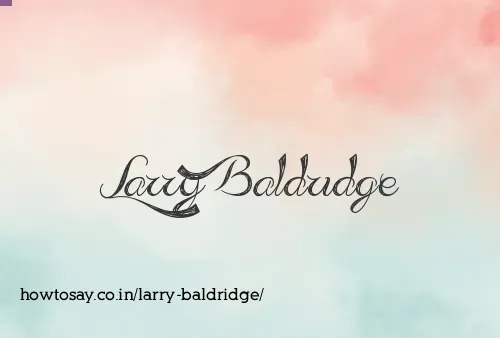 Larry Baldridge