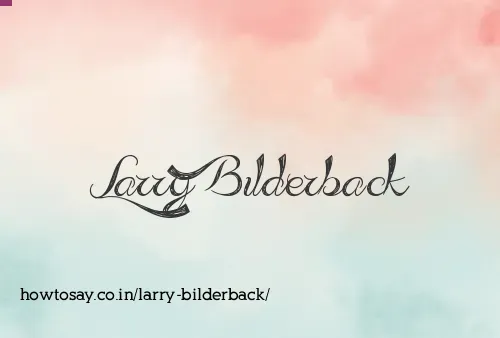 Larry Bilderback
