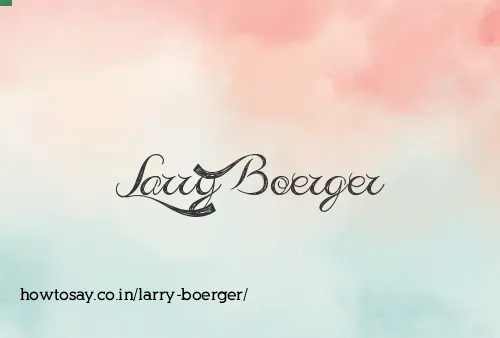 Larry Boerger