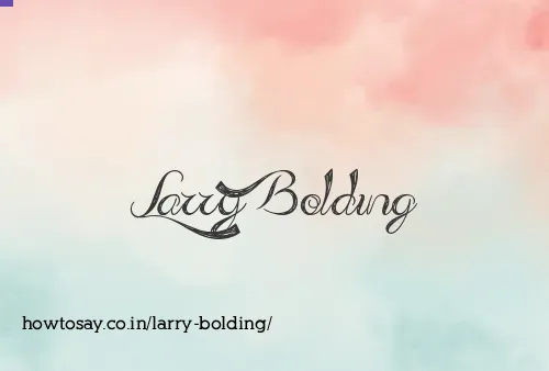 Larry Bolding
