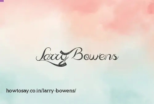 Larry Bowens