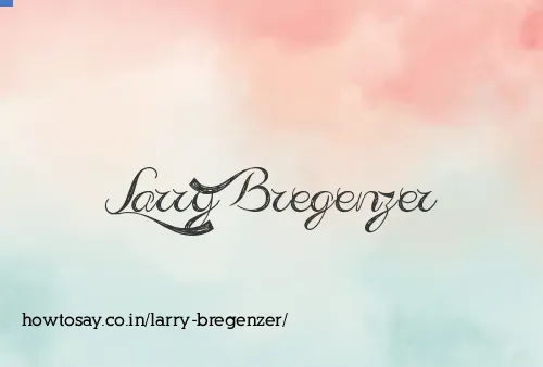 Larry Bregenzer