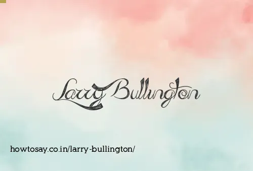 Larry Bullington