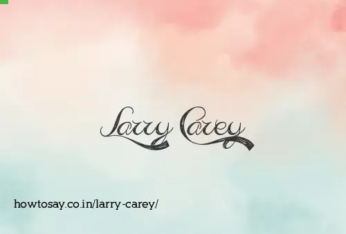 Larry Carey