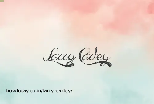 Larry Carley