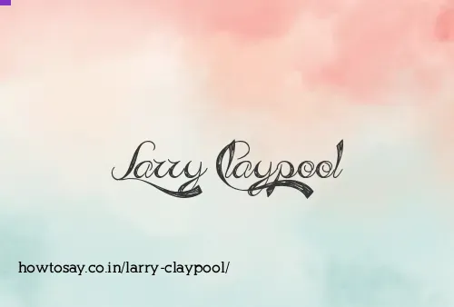 Larry Claypool