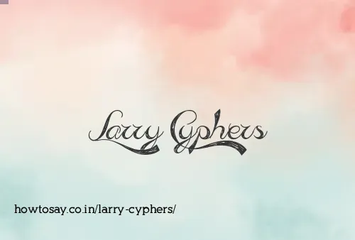 Larry Cyphers