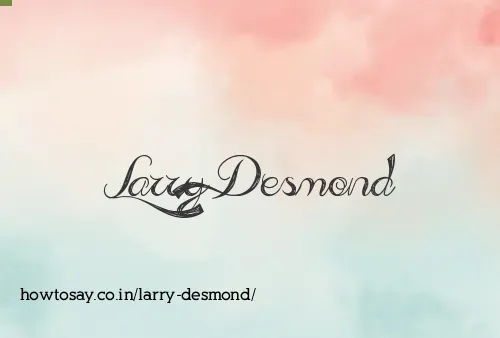 Larry Desmond