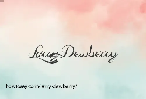 Larry Dewberry