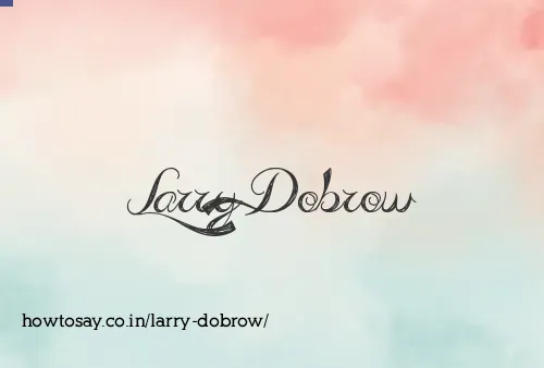 Larry Dobrow