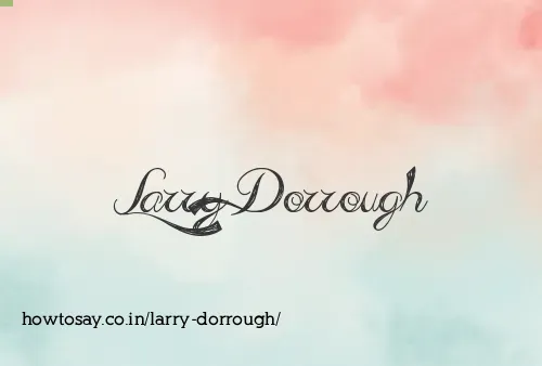 Larry Dorrough