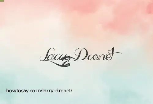 Larry Dronet