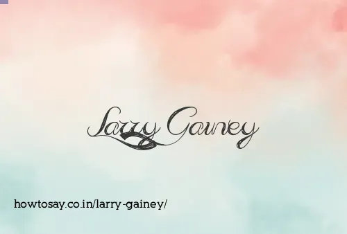 Larry Gainey