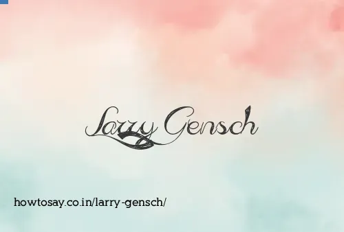 Larry Gensch