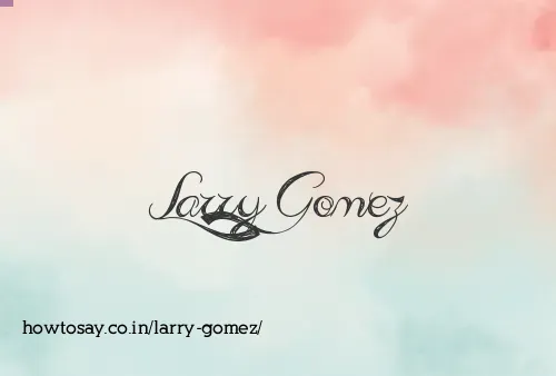 Larry Gomez