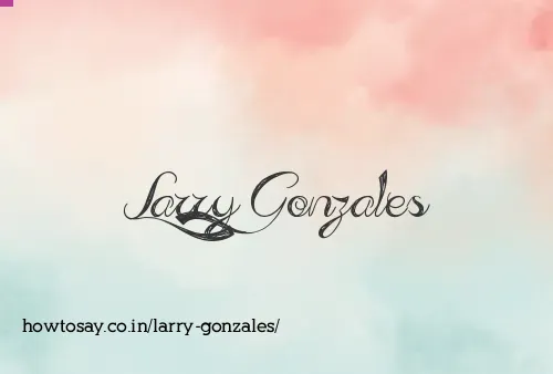 Larry Gonzales