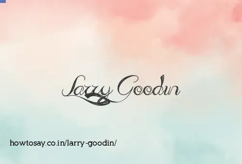 Larry Goodin