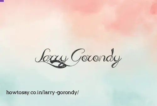 Larry Gorondy