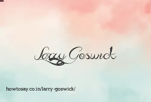 Larry Goswick