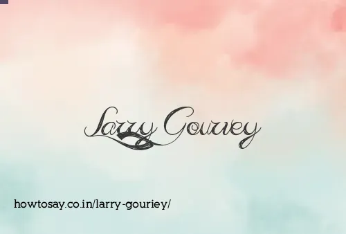 Larry Gouriey