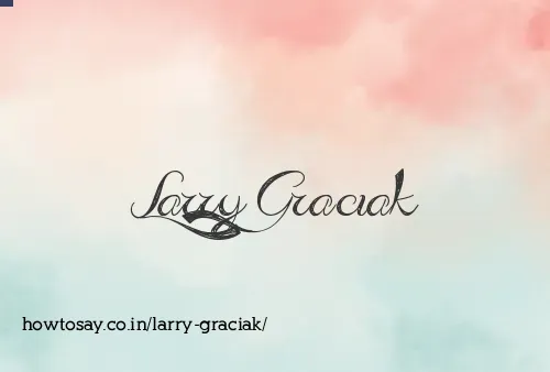 Larry Graciak