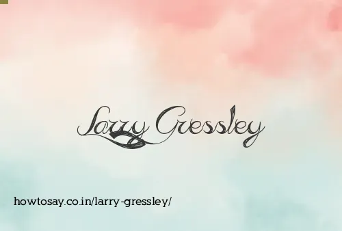 Larry Gressley