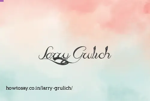 Larry Grulich