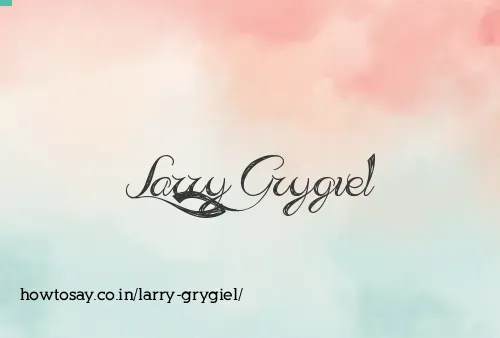 Larry Grygiel