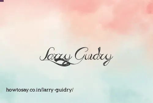 Larry Guidry