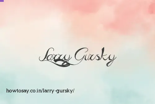 Larry Gursky